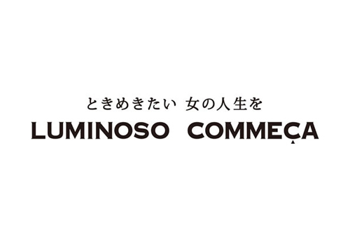 LUMINOSO COMMECA ルミノーゾ コムサ