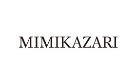 MIMIKAZARI ミミカザリ
