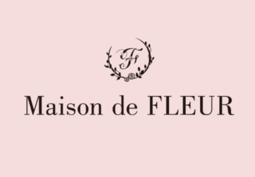 Maison de FLEUR メゾン ド フルール