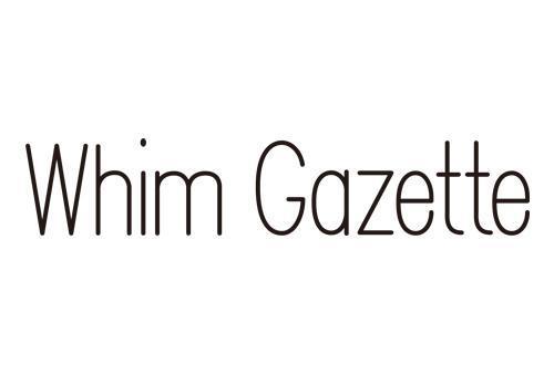 Whim Gazette ウィム ガゼット